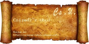 Csizmár Ubul névjegykártya